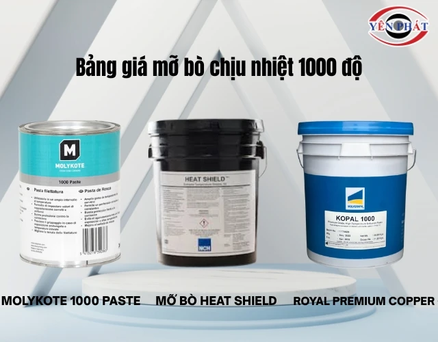 Bảng giá mỡ bò chịu nhiệt 1000 độ chính xác