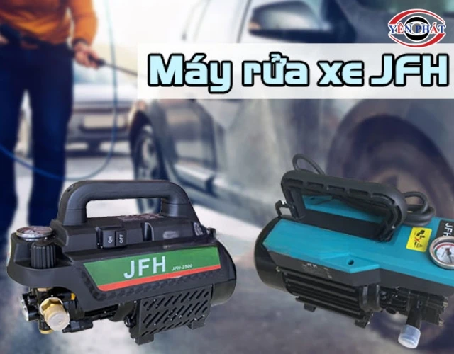 Máy Rửa Xe JFH: Chính hãng, Giá rẻ, Siêu cao cấp