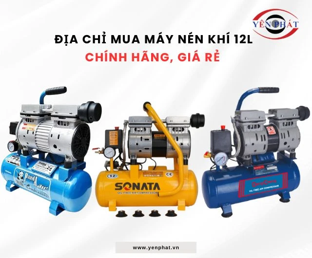 Mua máy nén khí 12l chính hãng, giá rẻ tại Yên Phát