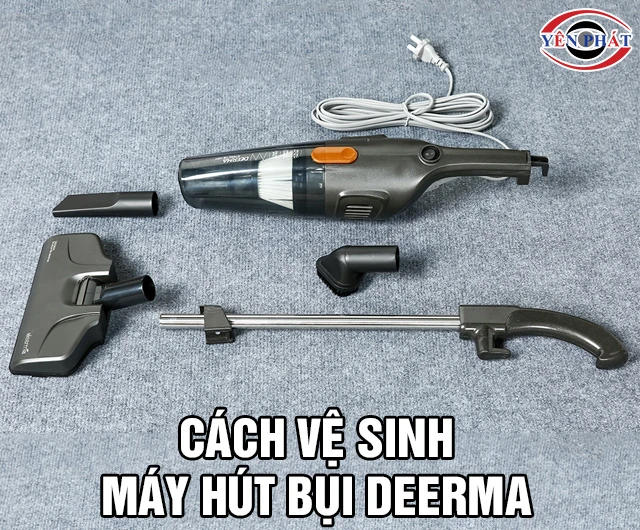 Cách vệ sinh máy hút bụi Deerma: Sạch sâu, Hút khỏe hơn