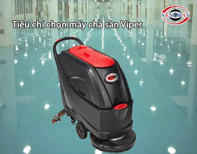 Tiêu chí lựa chọn máy chà sàn Viper