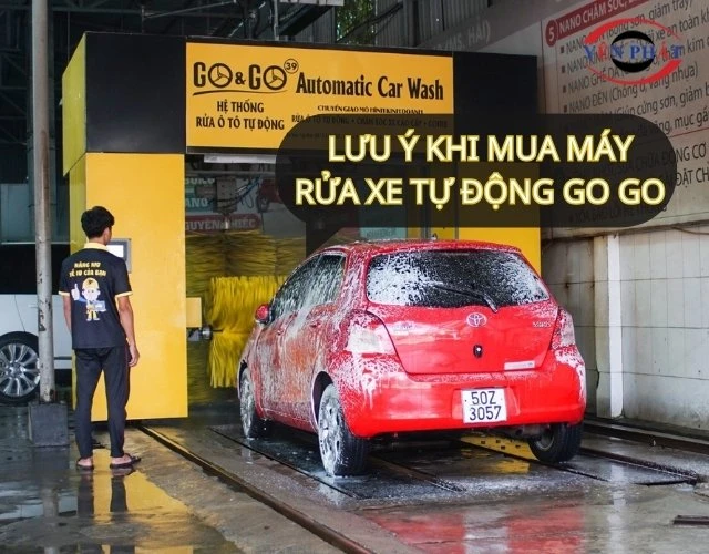 Lưu ý khi mua máy rửa xe tự động Go Go