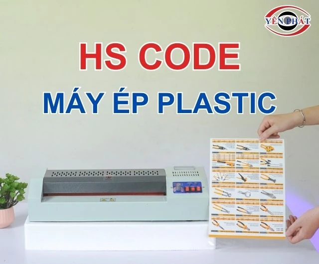 Mã HS máy ép plastic: Ý nghĩa, Lợi ích, Cách tra cứu