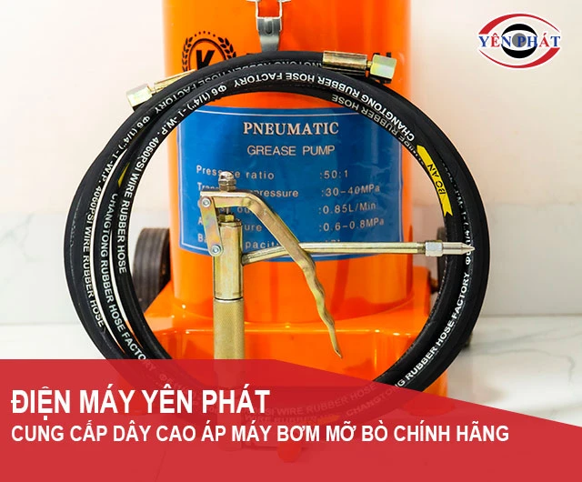 yên phát bán dây cao áp máy bơm mỡ chính hãng