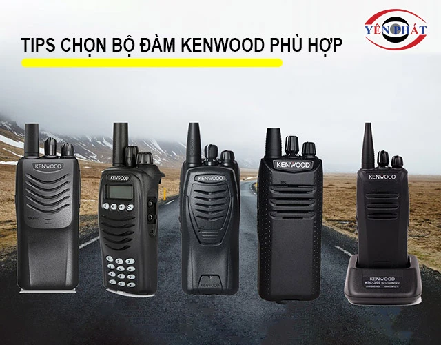 tips chọn mua bộ đàm Kenwood