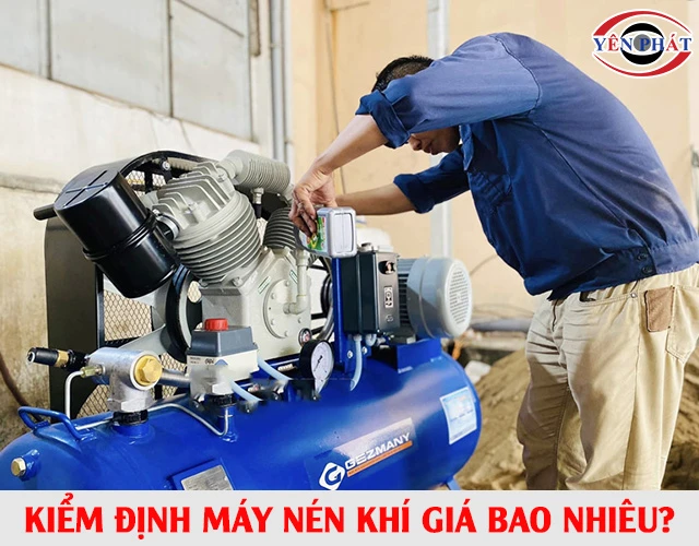 kiểm định máy nén khí giá bao nhiêu