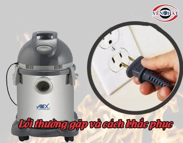 lỗi thường gặp máy hút bụi Anex