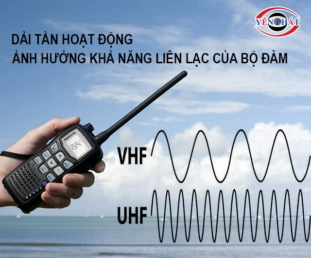 dải tần số ảnh hưởng khả năng liên lạc của bộ đàm 10km