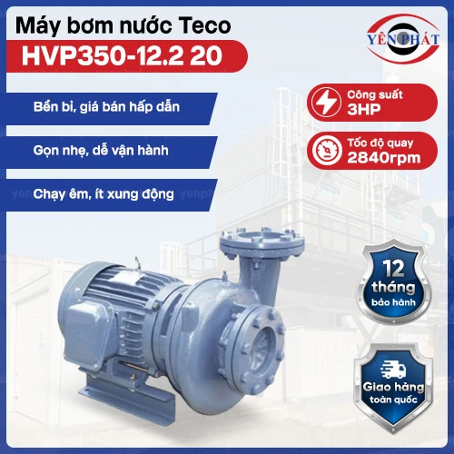 Máy bơm nước ly tâm Teco đầu gang 3HP HVP350-12.2 20 2