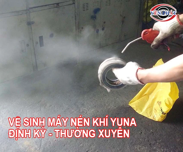 vệ sinh máy nén khí Yuna thường xuyên