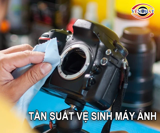Tần suất vệ sinh máy ảnh