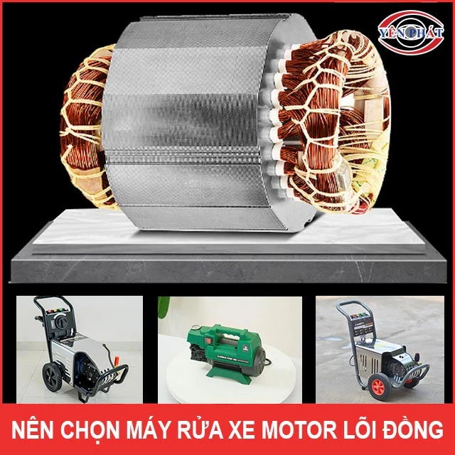 nên chọn máy rửa xe motor lõi đồng