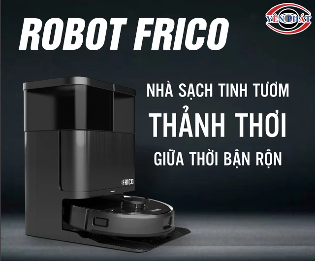 TOP 2 robot hút bụi Frico: Thông minh - Hiện đại - Tiện nghi