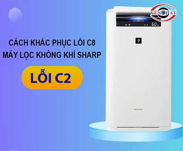 cách khắc phục lỗi c8 máy lọc không khí Sharp