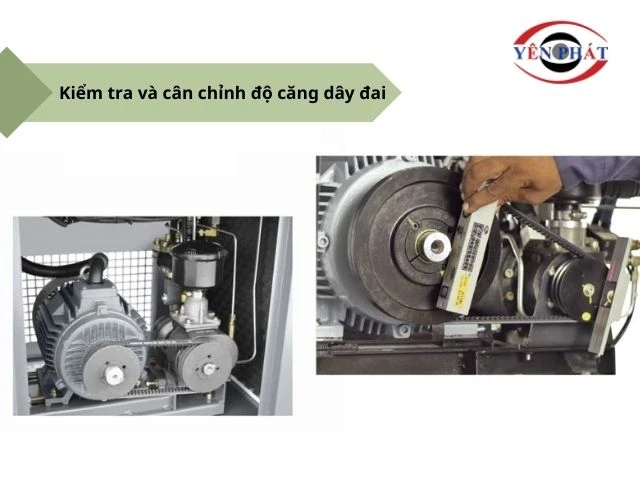 Cần căng chỉnh dây đai để đảm bảo máy vận hành ổn định, bền bỉ