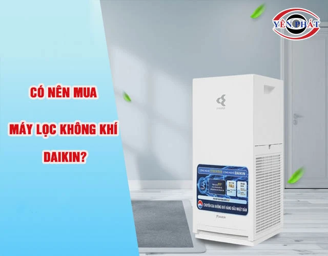 Có nên mua máy lọc không khí Daikin