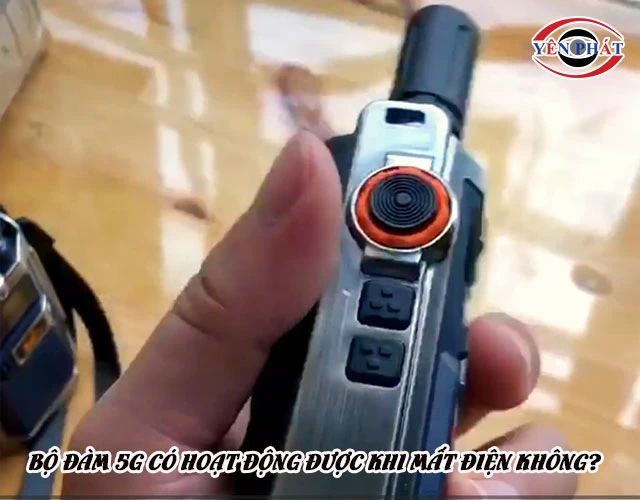Bộ đàm 5G có hoạt động được khi mất điện không?
