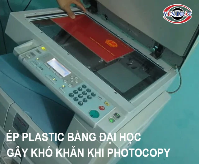 ép plastic bằng đại học gây khó khăn khi photo