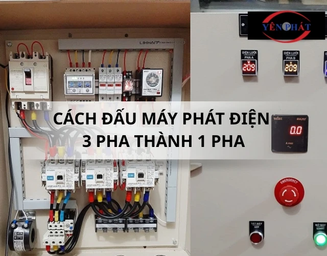 Cách đấu máy phát điện 3 pha thành 1 pha: An toàn, Dễ hiểu