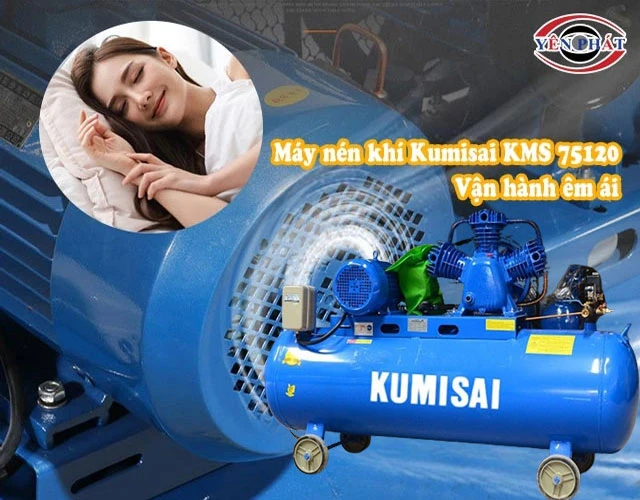 máy nén khí Kumisai KMS-75120 vận hành êm ái