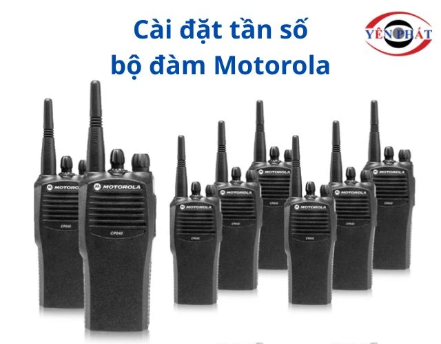 Cách cài đặt tần số cho bộ đàm motorola