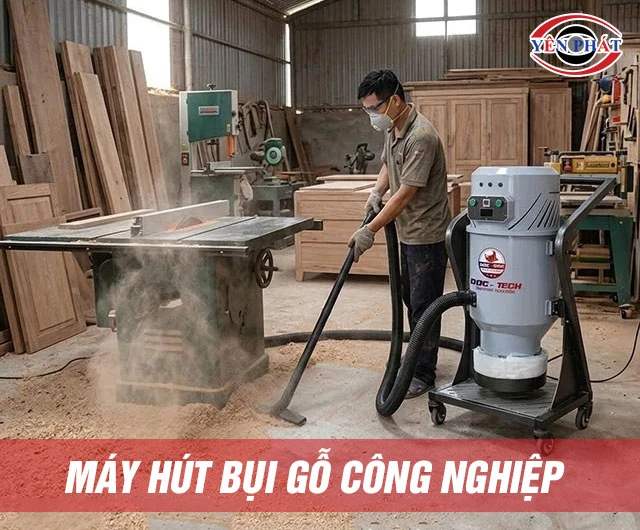 Các loại máy hút bụi gỗ công nghiệp, cách chọn mua chuẩn 