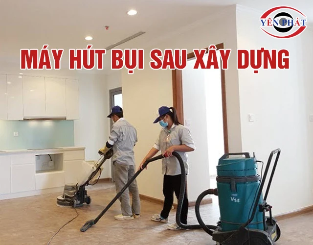 TOP 4 máy hút bụi sau xây dựng: Hút hiệu quả, lọc vượt trội