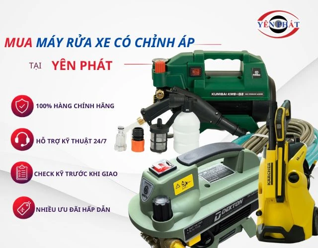 Mua máy rửa xe có chỉnh áp chính hãng, giá rẻ tại Yên Phát