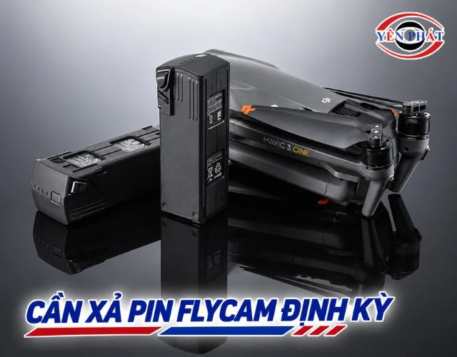 Nên xả pin Flycam theo định kỳ