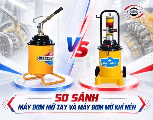 So sánh máy bơm mỡ tay và khí nén: Nên chọn loại nào?