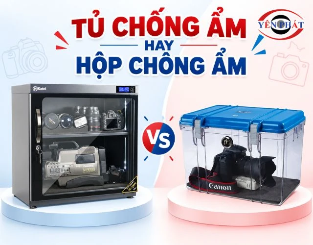 Tủ chống ẩm hay hộp chống ẩm? Chọn loại nào cho máy ảnh?