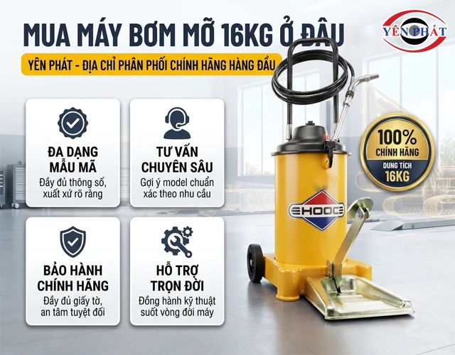 Mua máy bơm mỡ 16kg ở đâu để yên tâm về chất lượng?