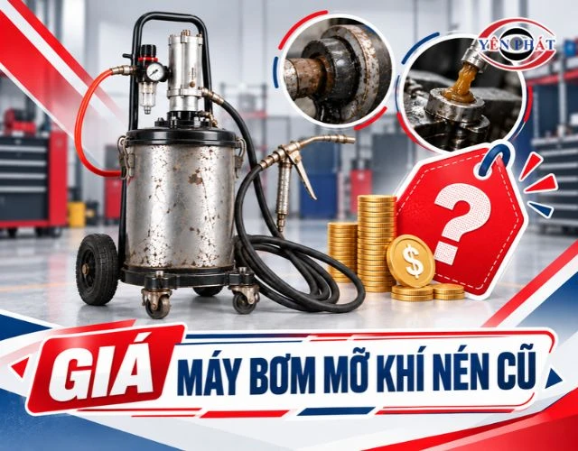 Update khoảng giá máy bơm mỡ khí nén cũ