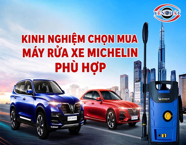 Kinh nghiệm chọn mua máy rửa xe Michelin