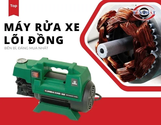 Top 8+ Máy rửa xe lõi đồng: Bán chạy, Xịt khỏe, Giá tốt 