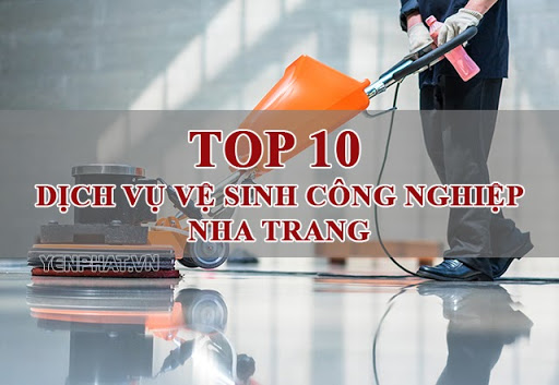 TOP 10 công ty vệ sinh công nghiệp Nha Trang chất lượng nhất