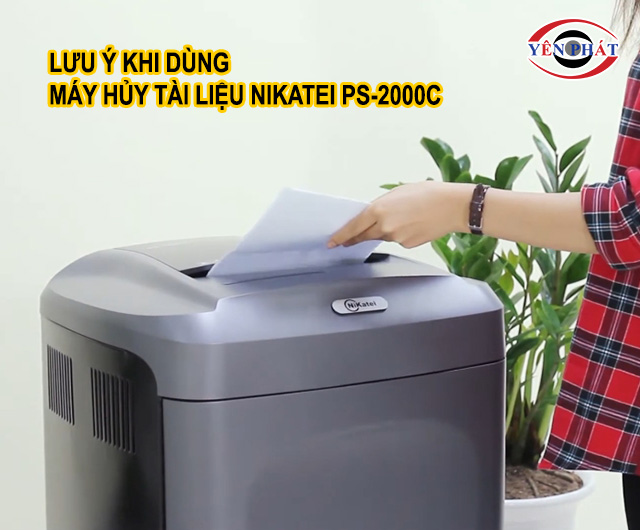 lưu ý khi dùng Máy hủy tài liệu NiKatei PS-2000C