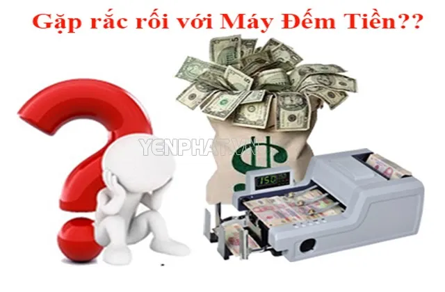 một số lỗi thường gặp máy đếm tiền mini