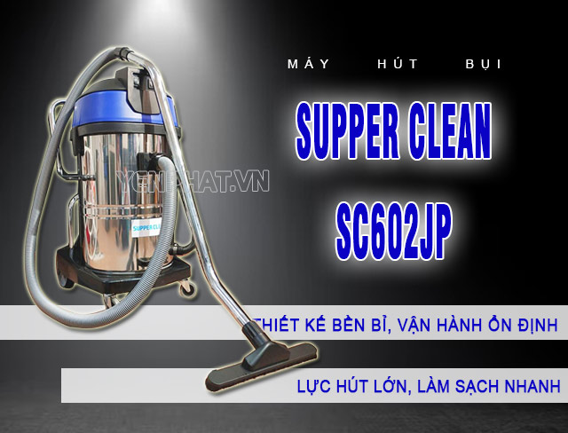 máy hút bụi công nghiệp Supper Clean SC602JP