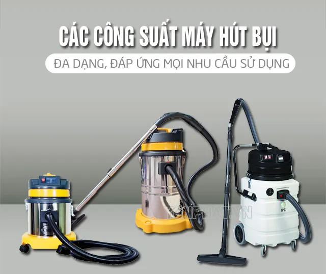 các công suất máy hút bụi