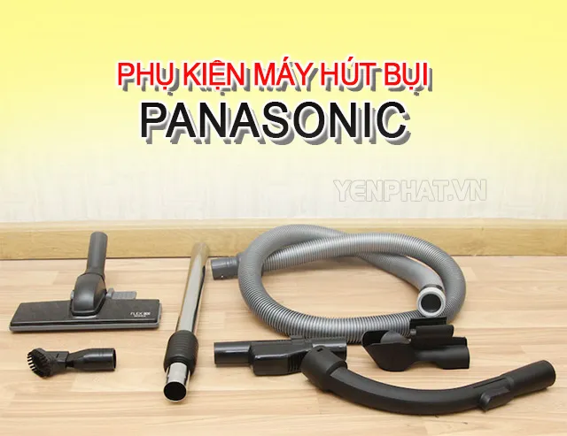 Phụ kiện máy hút bụi Panasonic