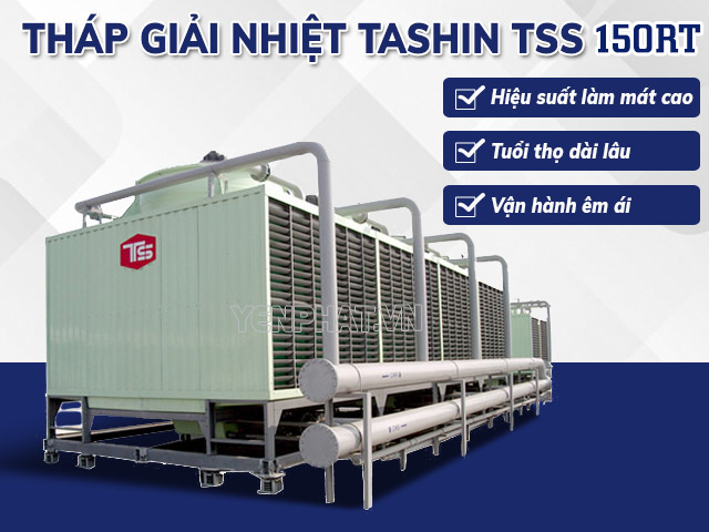 Tháp giải nhiệt TASHIN TSS 150RT hiện đại, mang nhiều ưu điểm nổi trội