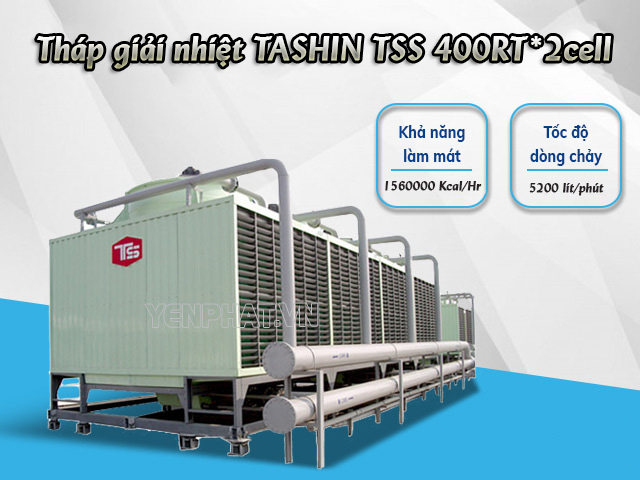 Tìm hiểu về model tháp giải nhiệt TASHIN TSS 400RT* 2cell