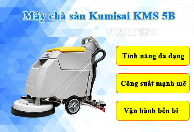 Ưu điểm của máy chà sàn công nghiệp liên hợp Kumisai KMS 5B