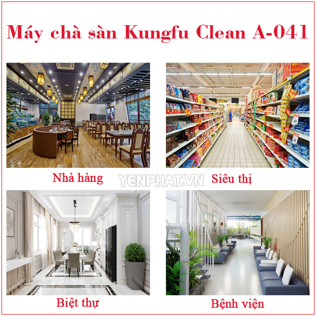 Máy lau sàn Kungfu Clean A-041 dùng trong mọi không gian khác nhau