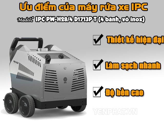 Đặc điểm cơ bản của máy rửa xe IPC PW-H28/4 D1713P T (4 bánh, vỏ inox)