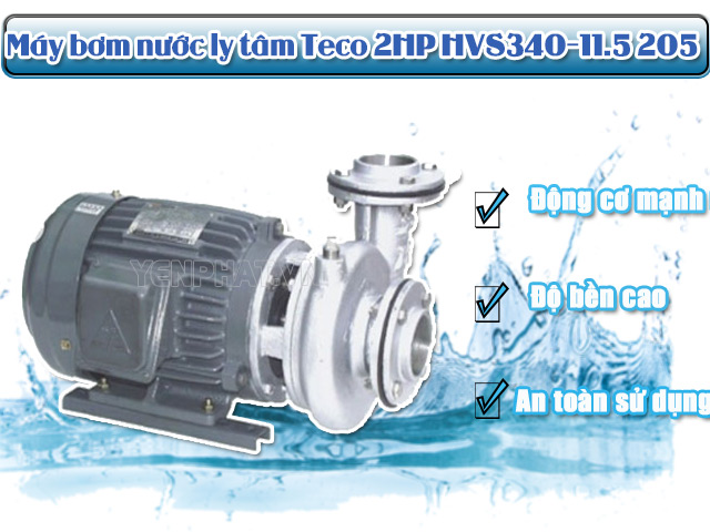 Model máy bơm nước ly tâm Teco 2HP HVS340-11.5 205 được ứng dụng rộng rãi
